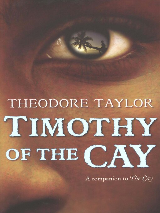 Title details for Timothy of the Cay by Theodore Taylor - Available